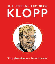 Title: The Little Red Book of Klopp, Author: Giles Elliott