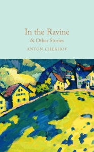 Title: In the Ravine & Other Stories, Author: Anton Chekhov