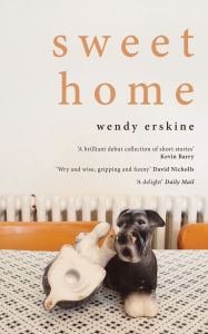 Title: Sweet Home, Author: Wendy Erskine
