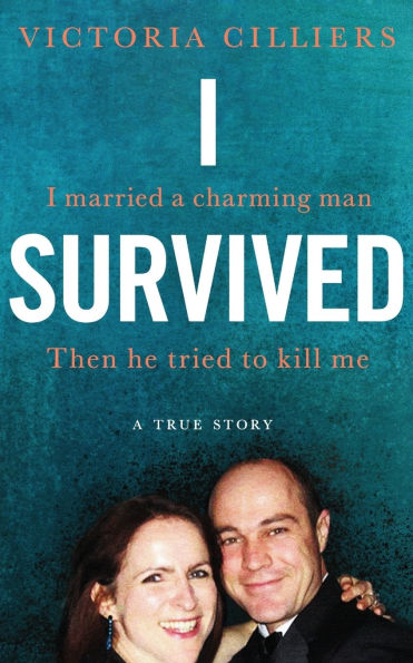 I Survived: married A charming man. Then he tried to kill me. true story.