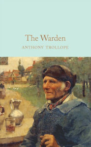 Title: The Warden, Author: Anthony Trollope