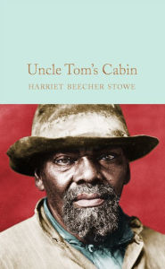 Title: Uncle Tom's Cabin, Author: Harriet Beecher Stowe