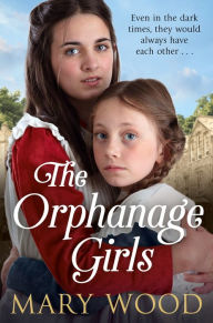 Books pdf downloads The Orphanage Girls by Mary Wood PDF CHM PDB English version 9781529033441