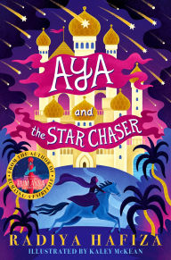 Title: Aya and the Star Chaser, Author: Radiya Hafiza