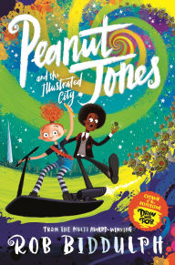 Title: Peanut Jones and the Illustrated City: from the creator of Draw with Rob, Author: Rob Biddulph