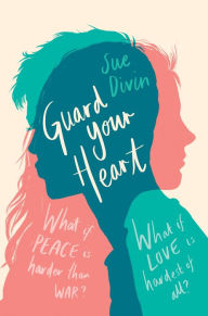 Title: Guard Your Heart, Author: Sue Divin