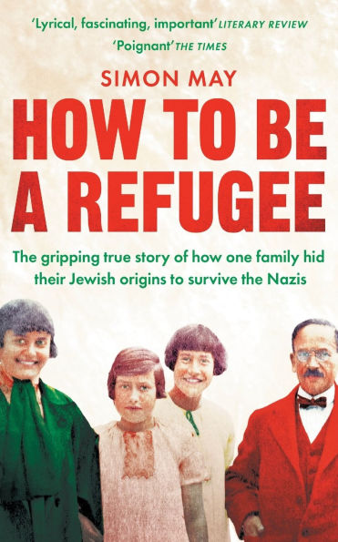 How to Be a Refugee: One Family's Story of Exile and Belonging