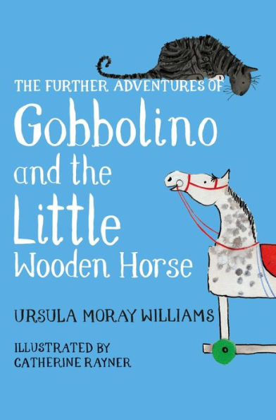 the Further Adventures of Gobbolino and Little Wooden Horse