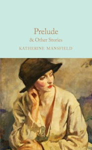 Title: Prelude & Other Stories, Author: Katherine Mansfield