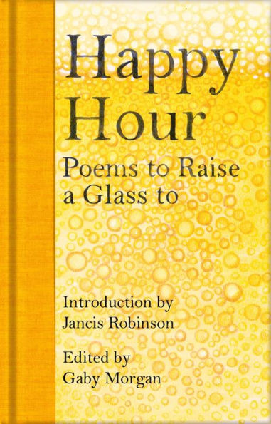 Happy Hour: Poems to Raise a Glass