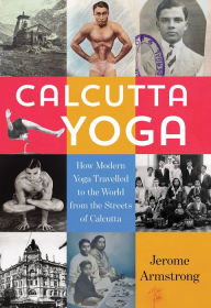 Title: Calcutta Yoga, Author: Jerome Armstrong