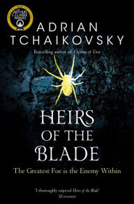 Title: Heirs of the Blade (Shadows of the Apt Series #7), Author: Adrian Tchaikovsky