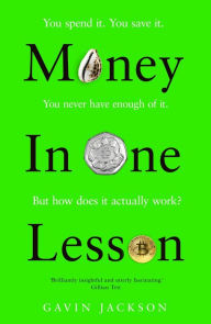 Title: Money in One Lesson, Author: Gavin Jackson