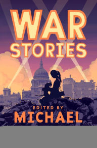 Title: War Stories, Author: Michael Morpurgo