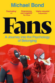 Free books audio books download Fans: A Journey Into the Psychology of Belonging