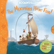 Title: The Moomins Have Fun! A Push, Pull and Slide Book, Author: Macmillan Children's Books