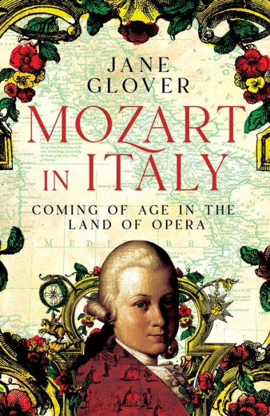 Mozart Italy: Coming of Age the Land Opera