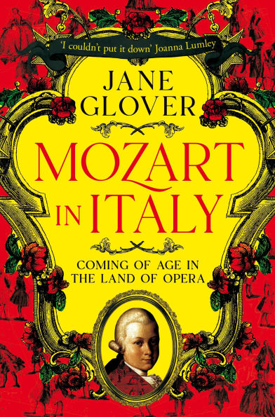 Mozart Italy: Coming of Age the Land Opera