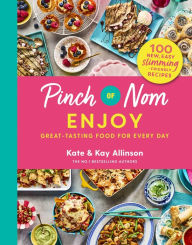 Title: Pinch of Nom Enjoy: Great-tasting Food For Every Day, Author: Kay Allinson