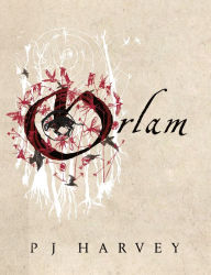 Title: Orlam, Author: PJ Harvey