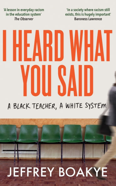 I Heard What You Said: A Black Teacher, White System