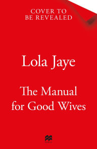 Title: The Manual for Good Wives, Author: Lola Jaye