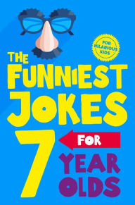 Title: The Funniest Jokes for 7 Year Olds, Author: Glenn Murphy
