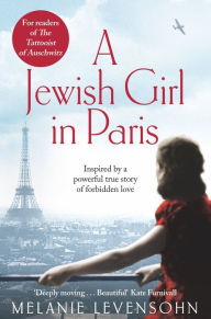 Title: A Jewish Girl in Paris, Author: Melanie Levensohn