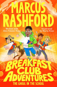 Title: The Breakfast Club Adventures: The Ghoul in the School, Author: Marcus Rashford
