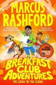 Title: The Ghoul in the School: A Fantastically Spooky Mystery by International Footballer Marcus Rashford!, Author: Marcus Rashford