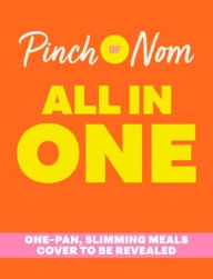 Title: Pinch of Nom All In One, Author: Kay Allinson