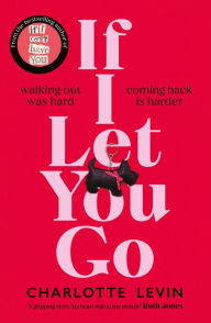 Title: If I Let You Go, Author: Charlotte Levin