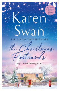 Title: The Christmas Postcards: Cosy Up With This Uplifting, Festive Romance From the Sunday Times Bestseller, Author: Karen Swan