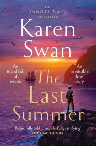 Free downloadable book texts The Last Summer: A wild, romantic tale of opposites attract ...