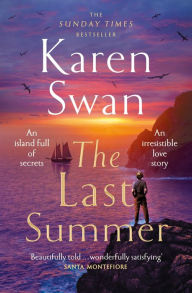 Title: The Last Summer: A wild, romantic tale of opposites attract ..., Author: Karen Swan