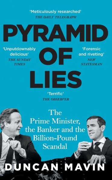 Pyramid of Lies: the Prime Minister, Banker and Billion-Pound Scandal