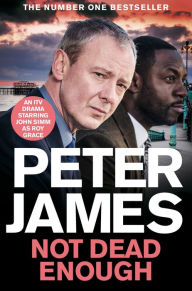 Download english books pdf free Not Dead Enough: NOW A MAJOR BRITBOX DRAMA STARRING JOHN SIMM 9781529091069 MOBI CHM by Peter James, Peter James in English