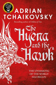 Title: The Hyena and the Hawk (Echoes of the Fall #3), Author: Adrian Tchaikovsky