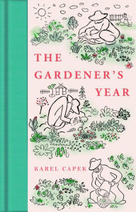 Online e books free download The Gardener's Year  (English Edition) by Karel Capek, Robert Weatherall, Marie Weatherall, Josef Capek, Karel Capek, Robert Weatherall, Marie Weatherall, Josef Capek 9781529096248