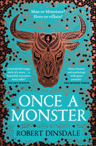 Free downloadable book texts Once a Monster: A reimagining of the legend of the Minotaur (English literature) 9781529097399