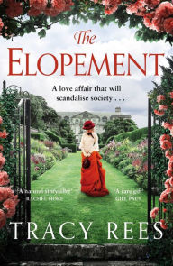 Title: The Elopement: A Powerful, Uplifting Tale of Forbidden Love, Author: Tracy Rees