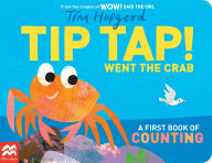 Title: TIP TAP Went the Crab: A First Book of Counting, Author: Tim Hopgood