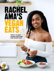 Electronics circuit book free download Rachel Ama's Vegan Eats: Tasty Plant-Based Recipes for Every Day 9781529104578 (English literature) by Rachel Ama