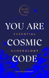 Free ebooks from google for download You Are Cosmic Code: Essential Numerology 9781529107364