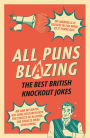 All Puns Blazing: The Best British Knockout Jokes