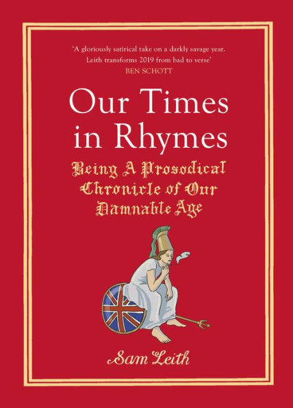 Our Times Rhymes: Being a Prosodical Chronicle of Damnable Age