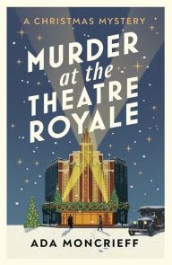 Free ebooks portugues download Murder at the Theatre Royale by Ada Moncrieff MOBI