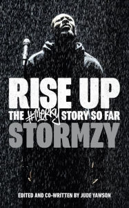 Title: Rise Up: The #Merky Story So Far, Author: Stormzy