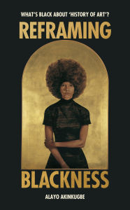 Title: Reframing Blackness: What's Black about 