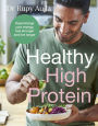 The Doctor's Kitchen: Healthy High Protein: Supercharge your energy, feel stronger and live longer